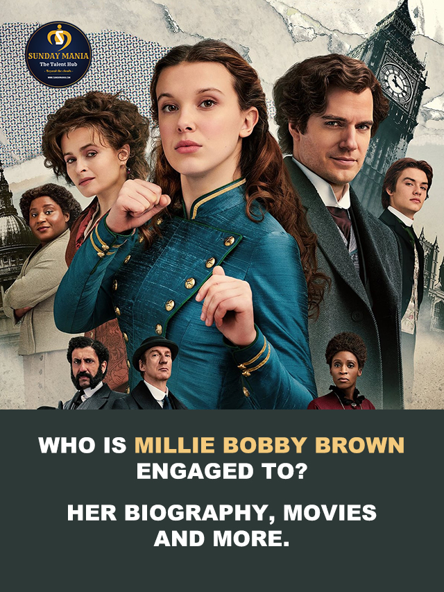 Who is Millie Bobby Brown engaged to?  Her Biography, Moviesand more.